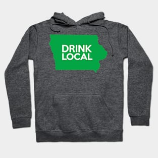 Iowa Drink Local IA Green Hoodie